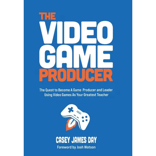 The Video Game Producer - Hardcover