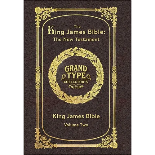 Large Print - The King James Bible - The New Testament, Volume 2 of 2 - Grand Type Collector's Edition - Matte Hardcover with Dust Jacket - Hardcover