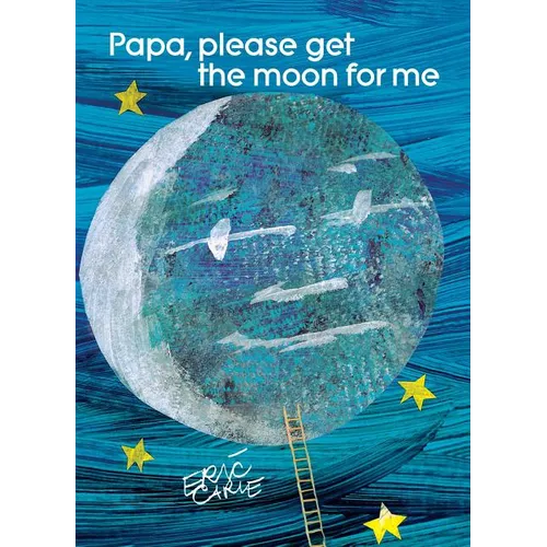 Papa, Please Get the Moon for Me - Hardcover