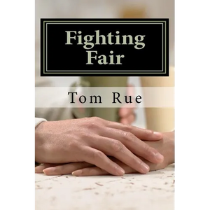 Fighting Fair: Gender Differences in Levels of Androgyny as Reflected in Styles of Expression of Anger in Marital Relationships - Paperback