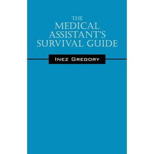 The Medical Assistant's Survival Guide - Paperback