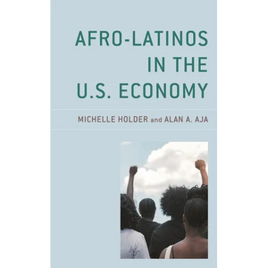 Afro-Latinos in the U.S. Economy - Paperback