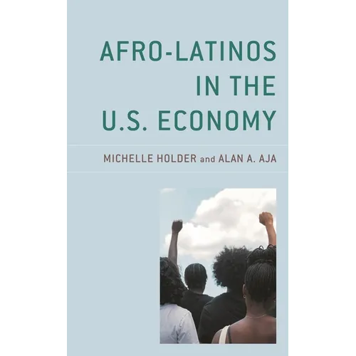 Afro-Latinos in the U.S. Economy - Paperback