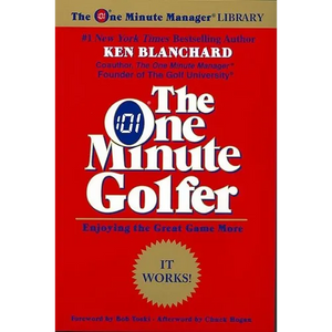 The One Minute Golfer: Enjoying the Great Game More - Paperback