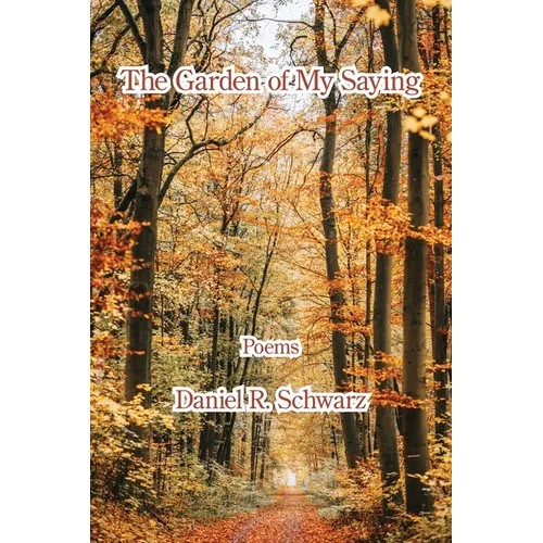 The Garden of My Saying - Paperback