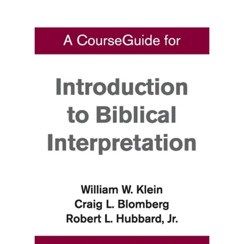 A CourseGuide for Introduction to Biblical Interpretation - Paperback