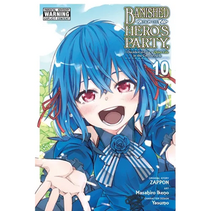 Banished from the Hero's Party, I Decided to Live a Quiet Life in the Countryside, Vol. 10 (Manga) - Paperback