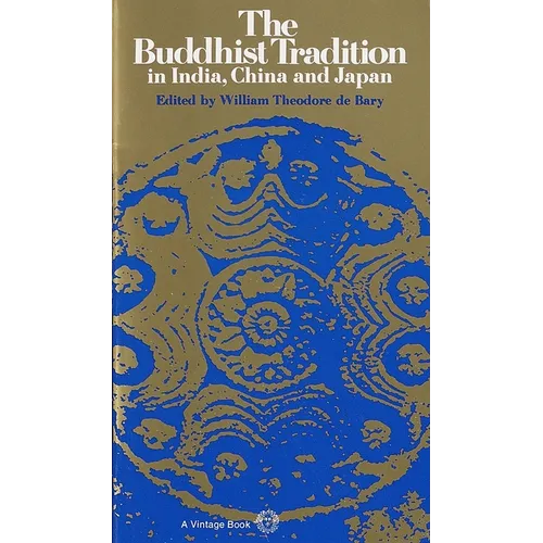 The Buddhist Tradition: In India, China and Japan - Paperback