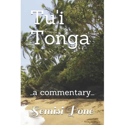 Tu'i Tonga: ..a commentary... - Paperback