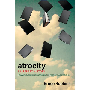 Atrocity: A Literary History - Hardcover