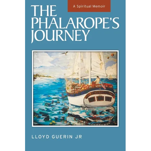 The Phalarope's Journey: A Spiritual Memoir - Paperback