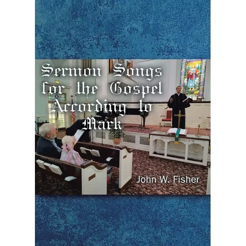 Sermon Songs For the Gospel According to Mark - Paperback
