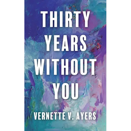 Thirty Years Without You - Paperback