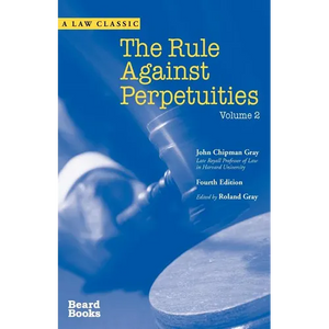 The Rule Against Perpetuities, Fourth Edition, Vol. 2 - Paperback