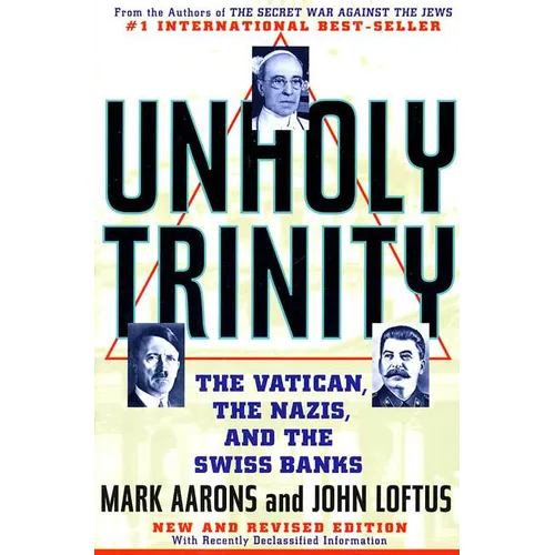 Unholy Trinity: The Vatican, the Nazis, and the Swiss Banks - Paperback