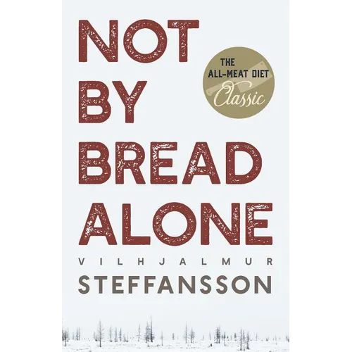 Not by Bread Alone - Paperback