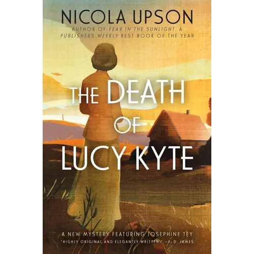 The Death of Lucy Kyte: A New Mystery Featuring Josephine Tey - Paperback