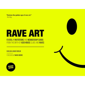 Rave Art: Flyers, Invitations and Membership Cards - Hardcover