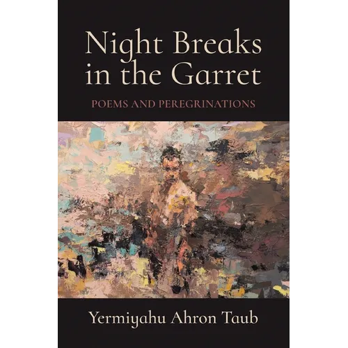 Night Breaks in the Garret: Poems and Peregrinations - Paperback