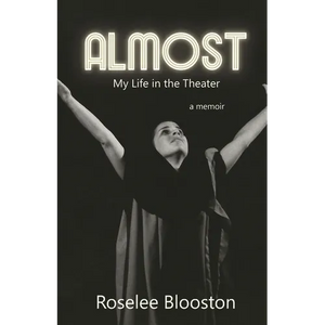 Almost: My Life in the Theater - Paperback