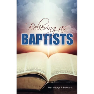 Believing as Baptists - Paperback