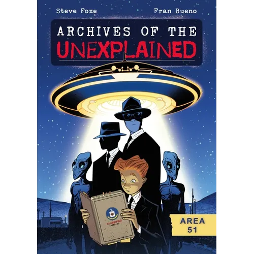 Archives of the Unexplained: Area 51 - Paperback