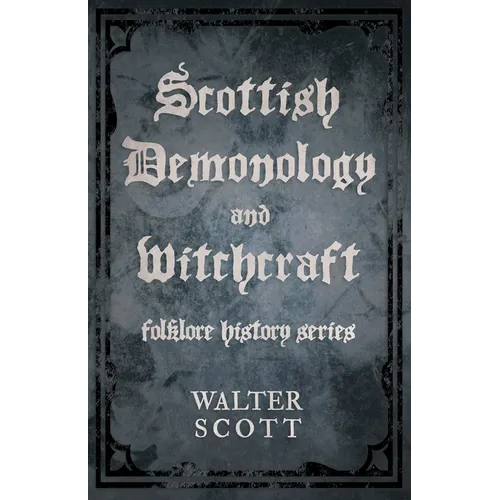 Scottish Demonology and Witchcraft (Folklore History Series) - Hardcover