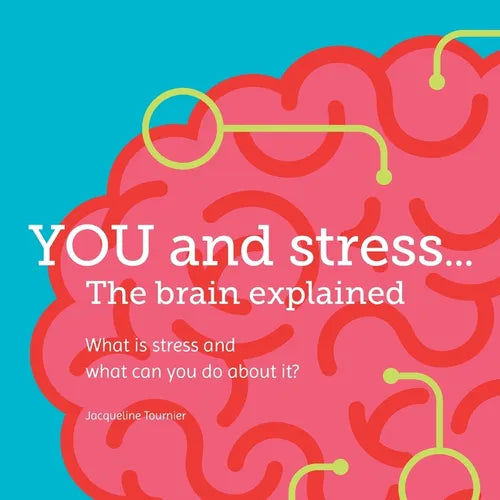 YOU and stress... The brain explained - Paperback