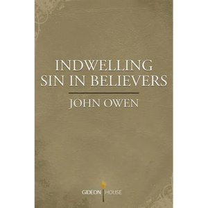 Indwelling Sin in Believers - Paperback
