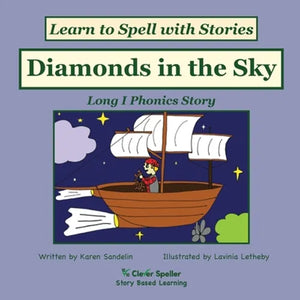 Diamonds in the Sky: Decodable Sound Phonics Reader for Long I Word Families - Paperback