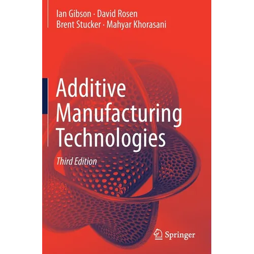Additive Manufacturing Technologies - Paperback