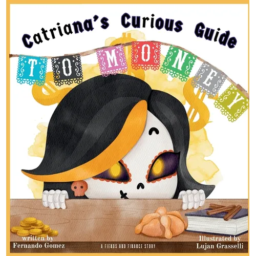 Catriana's Curious Guide to Money - Hardcover