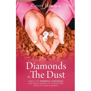Diamonds In The Dust: Strategies For Rural Women To Transform Their Life And Business - Paperback