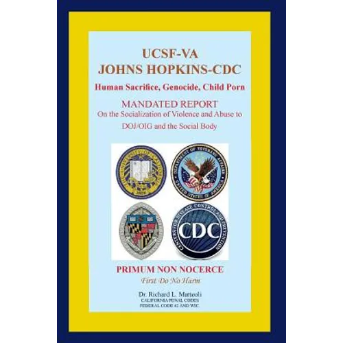 UCSF-VA Johns Hopkins-CDC: Human Sacrifice, Genocide, Child Porn - Paperback