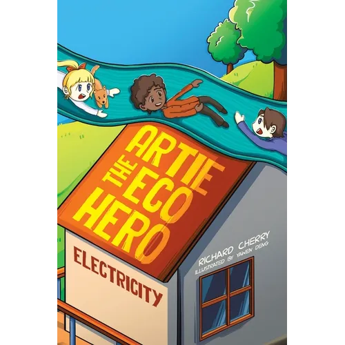 Artie the Eco Hero: Electricity - Hardcover