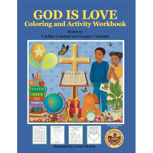 GOD IS LOVE Coloring and Activity Workbook: Christian Inspirational Faith Based Coloring and Activity Workbook - Paperback