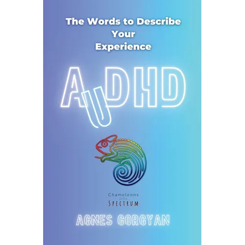 AuDHD: The Words To Describe Your Experience - Paperback