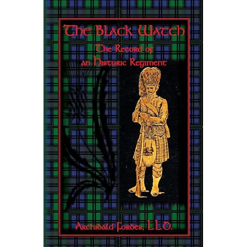 The Black Watch: The Record of an Historic Regiment - Paperback