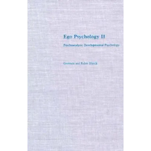 Ego Psychology II: Psychoanalytic Developmental Psychology - Hardcover