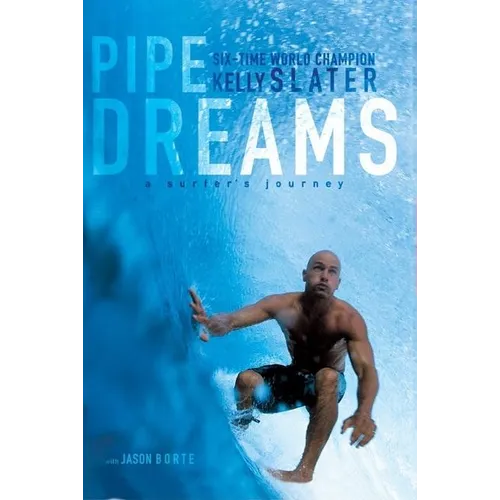Pipe Dreams: A Surfer's Journey - Paperback