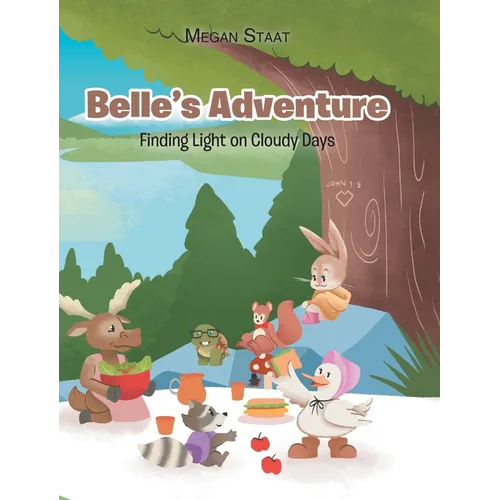 Belle's Adventure: Finding Light on Cloudy Days - Hardcover