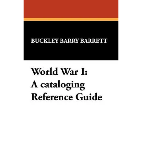 World War I: A Cataloging Reference Guide - Paperback