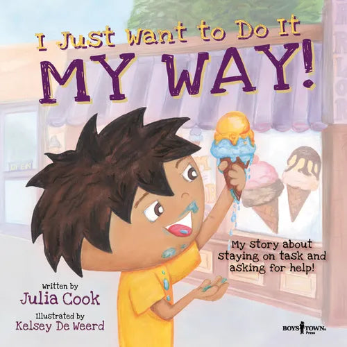 I Just Want to Do It My Way!: My Story about Staying on Task and Asking for Help! Volume 5 - Paperback