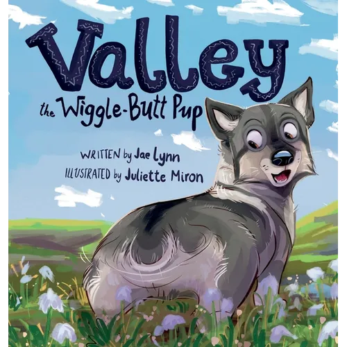 Valley the Wiggle-Butt Pup - Hardcover
