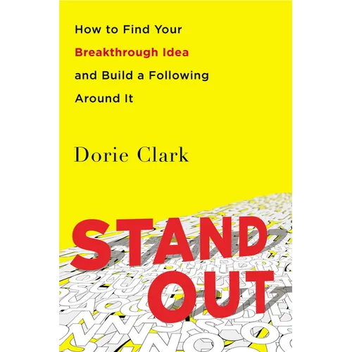 Stand Out: How to Find Your Breakthrough Idea and Build a Following Around It - Paperback