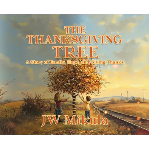 The Thanksgiving Tree: A Story of Family, Hope, and Giving Thanks - Hardcover