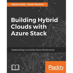 Building Hybrid Clouds with Azure Stack - Paperback