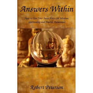 Answers Within: How to use your inner voice for wisdom, spirituality and psychic awareness - Paperback
