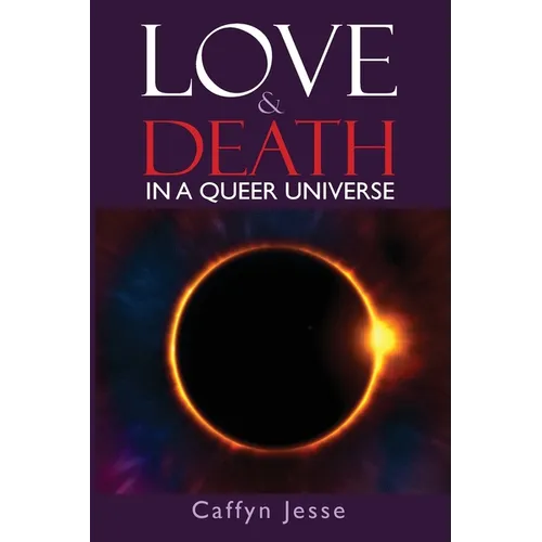 Love and Death: in a Queer Universe - Paperback