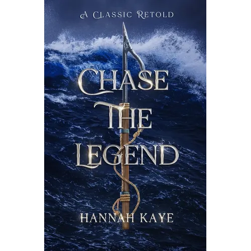 Chase the Legend: A Retelling of Moby Dick - Paperback